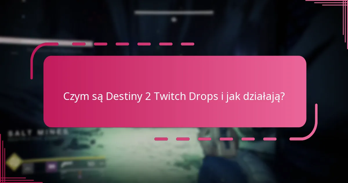 Jak mogę wziąć udział w wydarzeniach społecznościowych Destiny 2 Twitch Drop?