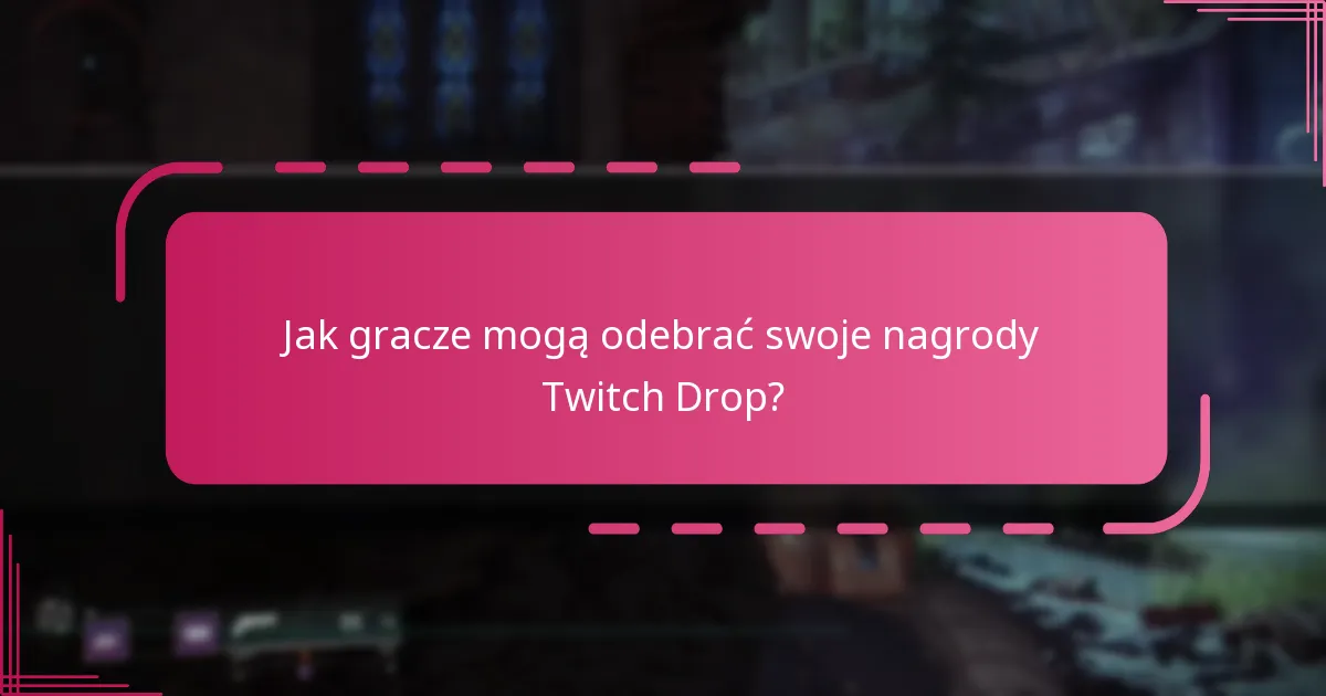 Jakie znaczące nagrody oferowano w przeszłych Twitch Drops?