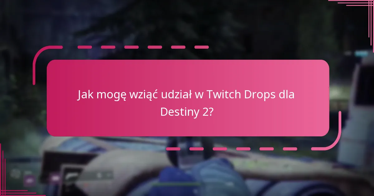 Jakie spostrzeżenia ma społeczność na temat Twitch Drops?