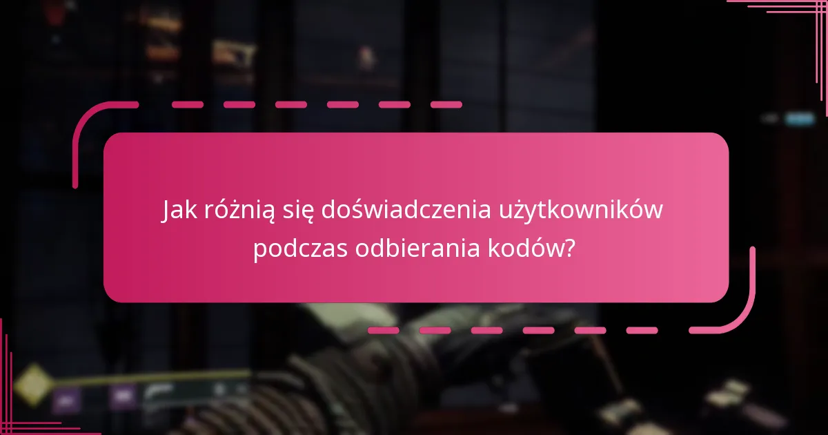 Jakie rodzaje kodów można odebrać w Destiny 2?