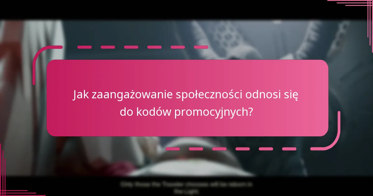 Jak zaangażowanie społeczności odnosi się do kodów promocyjnych?